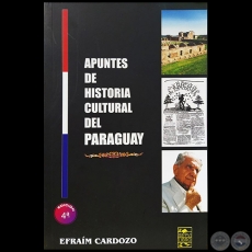 APUNTES DE HISTORIA CULTURAL DEL PARAGUAY - 4 EDICIN - Autor: EFRAM CARDOZO